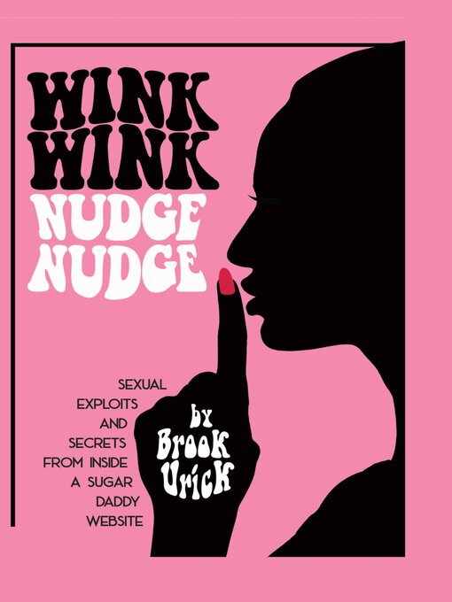 Title details for Wink Wink Nudge Nudge by Brook Urick - Available